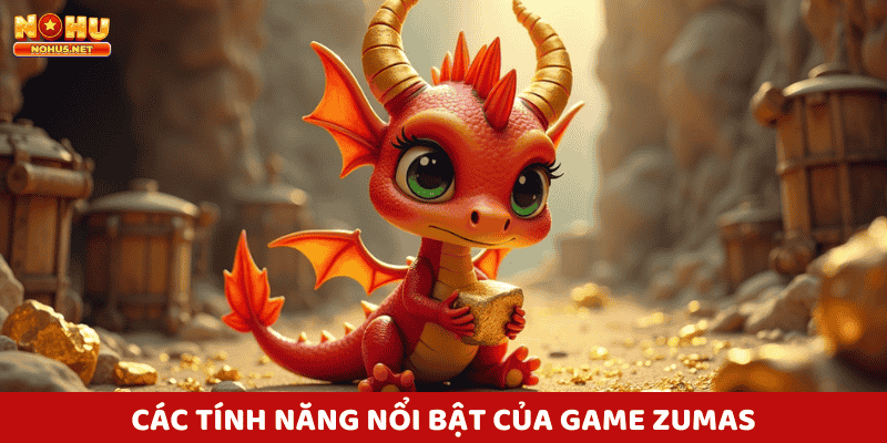 Các tính năng nổi bật của Game slot Vinh Quang Của Zumas