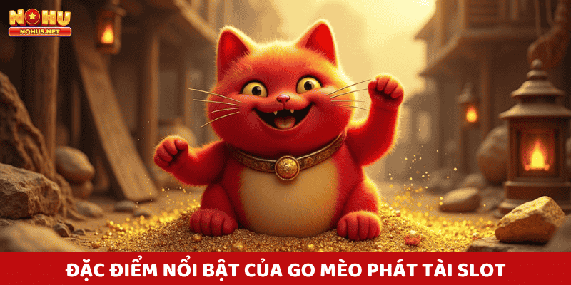 Giới Thiệu Về Go Mèo Phát Tài Slot