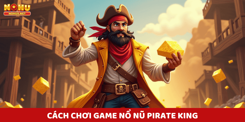 Chơi Pirate King slot thực sự rất dễ dàng. Bạn chỉ cần làm theo các bước dưới đây để bắt đầu trải nghiệm