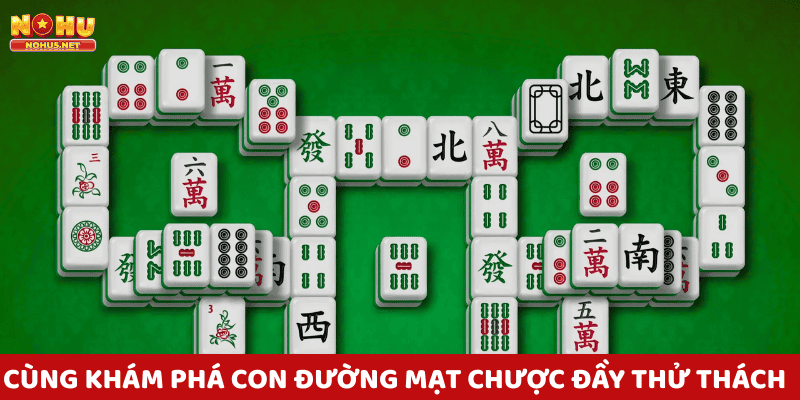 Cùng khám phá con đường mạt chược đầy thử thách và những chiến thuật đỉnh cao