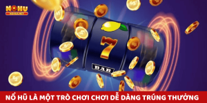 Tìm hiểu về Nổ Hũ và tại sao nó lại trở thành xu hướng game đổi thưởng hiện nay.