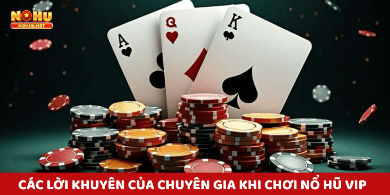 Nổ Hũ VIP - Chế độ chơi đặc biệt dành cho những tay chơi thực thụ!