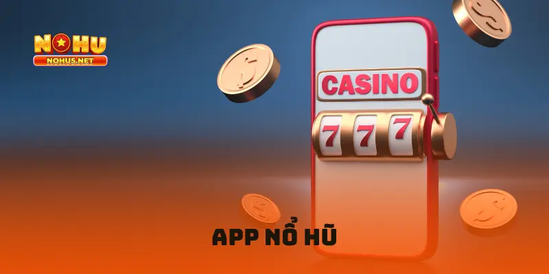 App nổ hũ