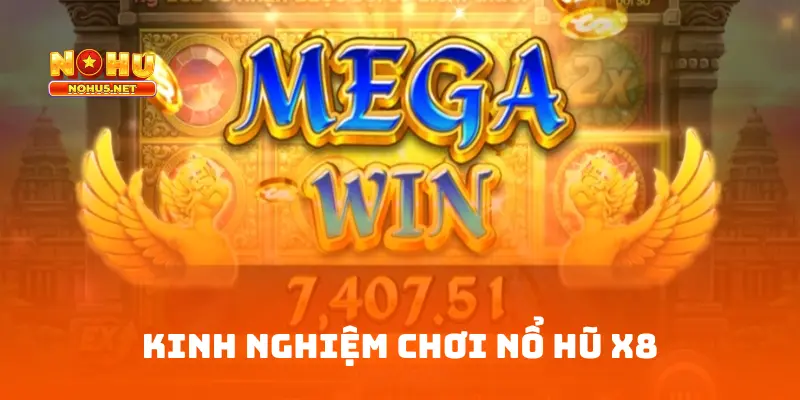 Kinh Nghiệm Chơi Nổ Hũ X8 Để Thành Công