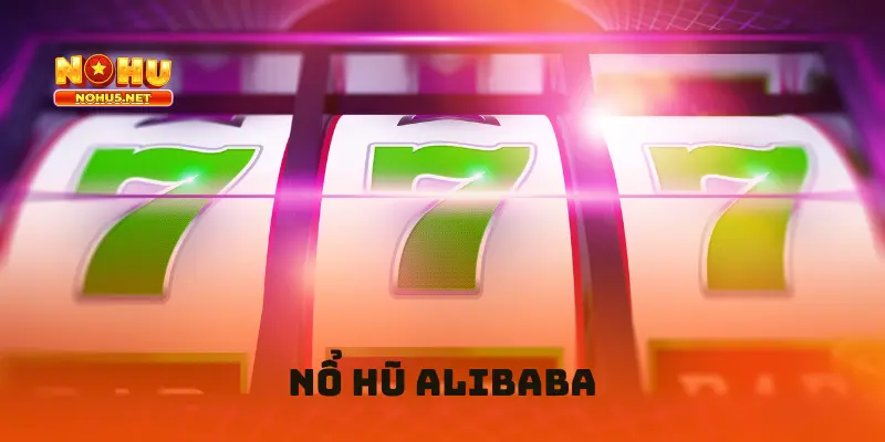 nổ hũ Alibaba