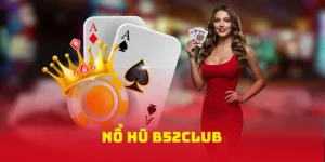 Nổ Hũ B52Club