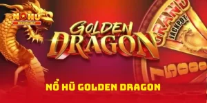 Nổ Hũ Golden Dragon