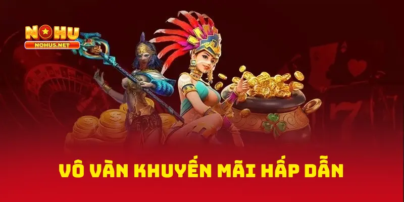 vô vàn khuyến mãi hấp dẫn